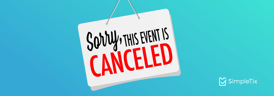 So You Had to Cancel Your Event.  What Are Your Options?